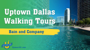 Bain and Company | Dallas TX | This is Your Office and Neighborhood nearby!  - pt 2