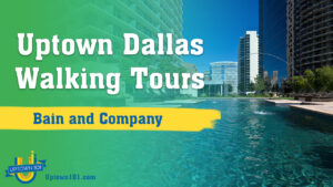 Bain and Company | Dallas TX | This is Your Office and Neighborhood nearby! pt 1