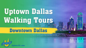 Downtown | Dallas TX | Walking Tour