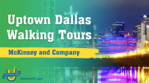 Mckinsey and Company | Dallas TX | This is your office and Neighborhood Nearby! Pt 2
