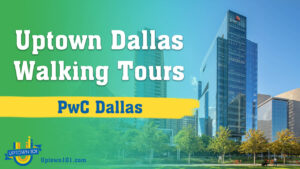 PwC | Dallas TX | Uptown Dallas Office And Area