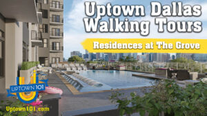 Residences at the Grove | Uptown Dallas |  First Floor Walkaround & Coffee Shop - Tour Pt 2